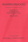 WARRIORHOOD: Mentality, Character Responsibilities and Behavior