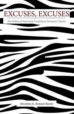 Excuses, Excuses: The Politics of Interracial Coupling in European Culture