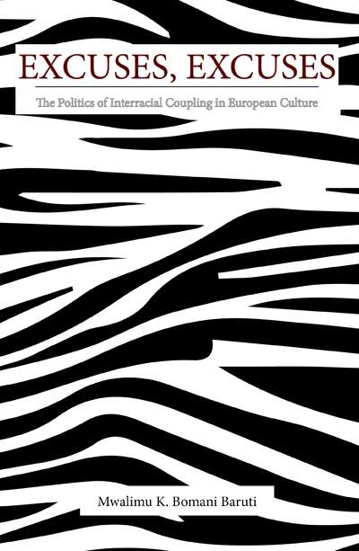 Excuses, Excuses: The Politics of Interracial Coupling in European Culture