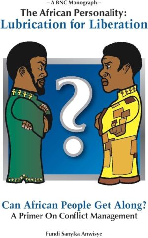 The African Personality: Lubrication for Liberation